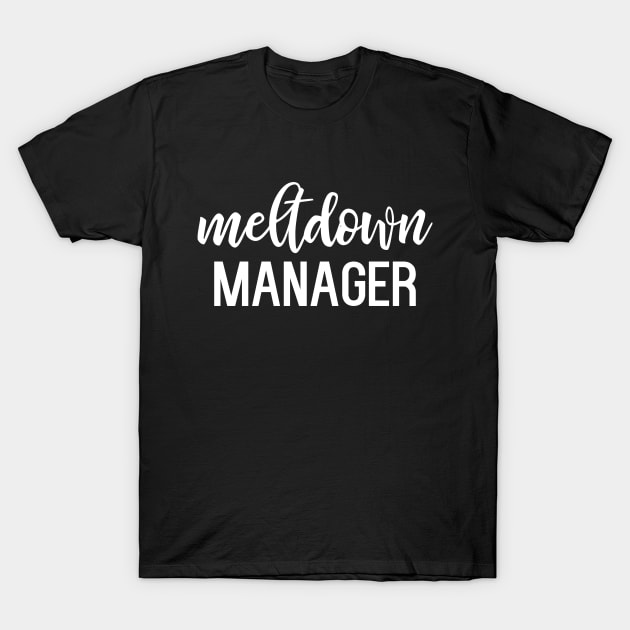 Meltdown manager T-Shirt by kapotka